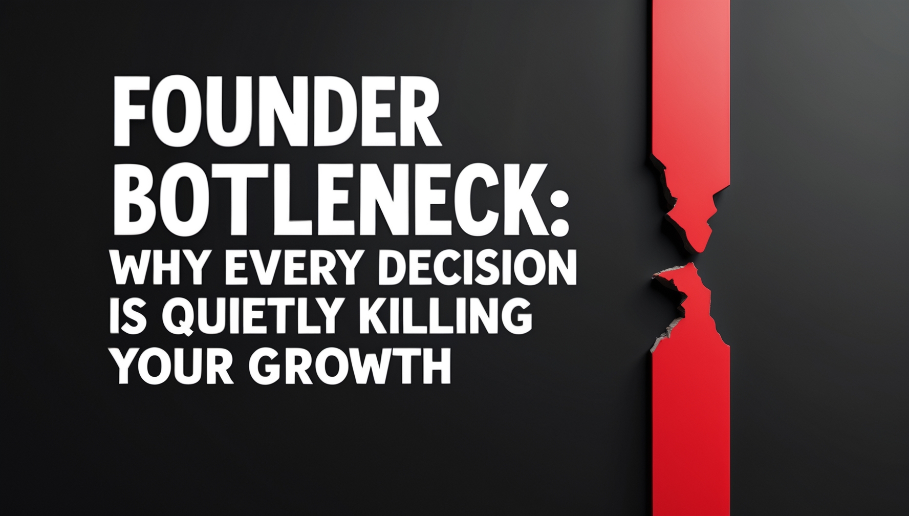 Founder Bottleneck