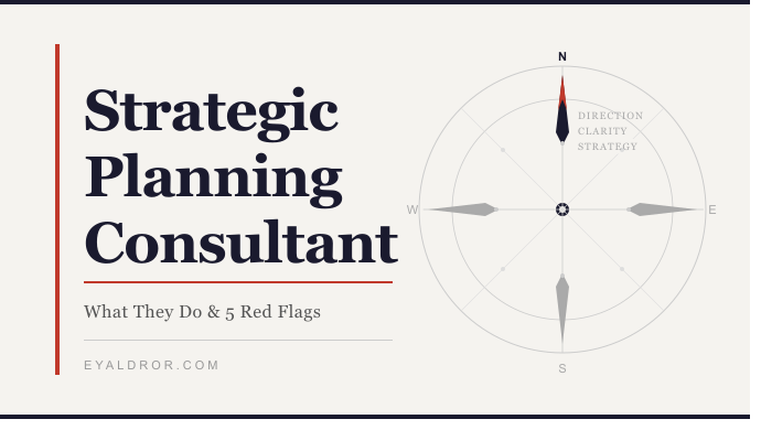 The Real Role of a Strategic Planning Consultant - And 5 Red Flags You Are Ignoring 1 Strategic Planning Consultant